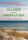 Baughman, J: Villages By An Emerald Sea - James Keir Baughman - 9780979044304