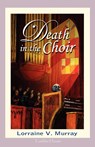 Death in the Choir - Lorraine V. Murray - 9780979160073