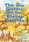 The Six Sisters and Their Flying Carpets - FORD,  Adam B - 9780979410475