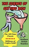 The Science of Getting Rich - Wallace D. Wattles - 9780979415432