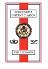 Echoes of A Distant Clarion - John G Kormann - 9780979448836