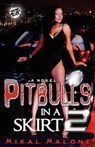 Pitbulls in A Skirt 2 (The Cartel Publications Presents) - Mikal Malone - 9780979493195