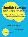 English Syntax, From Simple to Complex, Second Edition - Dick Heaberlin - 9780979496486