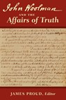 John Woolman and the Affairs of Truth - John Woolman ; James Proud - 9780979711077