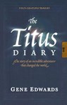 The Titus Diary - Gene Edwards - 9780979751516