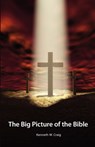 The Big Picture of the Bible - Kenneth W. Craig - 9780979889325