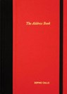 Sophie Calle: The Address Book - CALLE,  Sophie, Photographer - 9780979956294