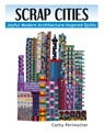Scrap Cities - Cathy J Perlmutter - 9780979993251