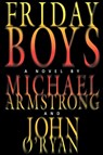 Friday Boys - Michael Armstrong ; O'Ryan John - 9780979999468
