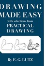 Drawing Made Easy with Selections from Practical Drawing - E G Lutz - 9780980045413