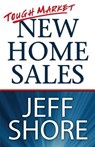 Tough Market New Home Sales - Shore Jeff - 9780980176247