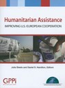Humanitarian Assistance - Julia Steets ; Daniel S. Hamilton - 9780980187182