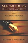MacArthur's Millennial Manifesto - WALDRON,  Samuel E. - 9780980217926