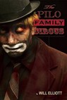 The Pilo Family Circus - ELLIOTT,  Will - 9780980226027