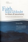 Faith Hope & Doubt in Times of Uncertainty - George Ellis - 9780980325812