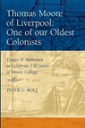 Thomas Moore of Liverpool: One of Our Oldest Colonists - Peter G. Bolt - 9780980357905