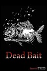Dead Bait - David Dunwoody ; Tim Curran ; Mark Zirbal - 9780980606508
