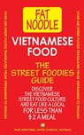 Vietnamese Food: The Street Foodies Guide - Blanshard & Blanshard - 9780980715514