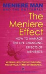Meniere Man And The Butterfly. The Meniere Effect: How To Manage The Life Changing Effects Of Meniere's. - Meniere Man - 9780980715545