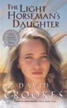 The Light Horseman's Daughter - David Crookes - 9780980825237