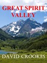 Great Spirit Valley - David Crookes - 9780980825275