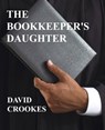 The Bookkeeper's Daughter - David Crookes - 9780980825299