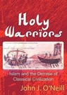 Holy Warriors - John J. O'Neill - 9780980994896