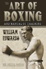 Art of Boxing and Manual of Training - EDWARDS,  William C. - 9780981020228
