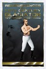 Reminiscences of a 19th Century Gladiator - John Lawrence Sullivan - 9780981020235