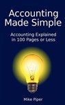 Accounting Made Simple: Accounting Explained in 100 Pages or Less - Mike Piper - 9780981454221