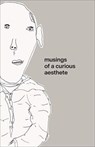 Musings of a Curious Aesthete - Leonard Koren - 9780981484679