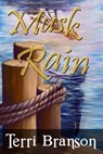 Musk Rain - Terri Branson - 9780981704920