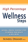 High Percentage Wellness Steps - M.D. Suneel Dhand - 9780981964874