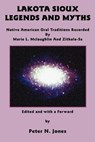 Lakota Sioux Legends and Myths - Marie L McLaughlin ; Zitkala-Sa - 9780982046739
