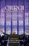 Church Matters - John Marshall - 9780982047521