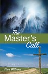 The Master's Call - Steve Williams - 9780982047569
