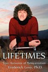 Lifetimes - True Accounts of Reincarnation - LENZ,  Frederick P. - 9780982050538