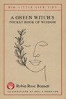A Green Witch's Pocket Book of Wisdom - Big Little Life Tips - Robin Rose Bennett - 9780982108253