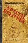 Special Delivery - James a. Harrison - 9780982157503
