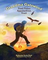 Grandma Gatewood - Trail Tales - Katherine Seeds Nash - 9780982218709