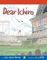 Dear Ichiro - Jean Davies Okimoto - 9780982316719