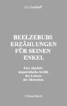 Beelzebubs Erzählungen für seinen Enkel. Drittes Buch - G. I. Gurdjieff - 9780982351826