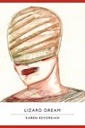 Lizard Dream - Karen Kevorkian - 9780982354254