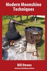 Modern Moonshine Techniques - Bill Owen - 9780982405536