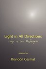 Light in All Directions - Brandon Cesmat - 9780982427644