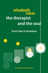 The Therapist and the Soul - Elisabeth S Lukas - 9780982427835