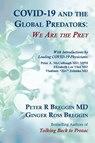 COVID-19 and the Global Predators - Peter Roger Breggin ; Ginger Ross Breggin - 9780982456064
