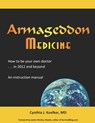 Armageddon Medicine: How to be your own doctor in 2012 and beyond. An instruction manual. - James Wesley Rawles - 9780982508121