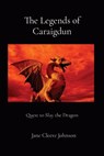 The Legends of Caraigdun - Jane Cleere Johnson - 9780982536087