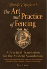 Ridolfo Capoferro's The Art and Practice of Fencing - Tom Leoni - 9780982591192